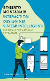 Interaction design nei sistemi intelligenti. Paradigmi progettuali e strategie
