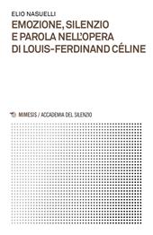 Emozione, silenzio e parola nell'opera di Louis-Ferdinand Céline