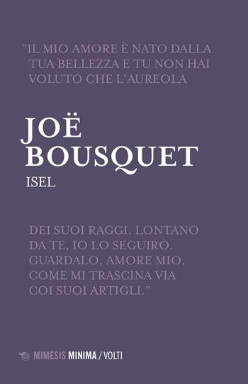 Isel - Joë Bousquet - Libro Mimesis 2021, Minima / Volti | Libraccio.it
