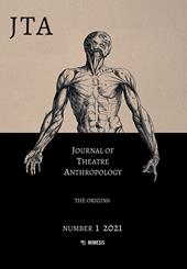 Journal of theatre anthropology (2021). Vol. 1: origins, The.