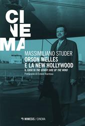 Orson Welles e la new Hollywood. Il caso di «The other side of the wind»