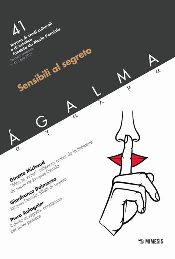 Ágalma (2021). Vol. 41: Sensibili al segreto.  - Libro Mimesis 2021 | Libraccio.it
