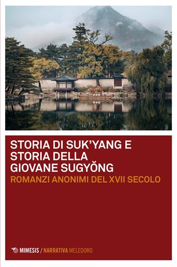 Storia di Suk'yang. Storia della giovane Sugyong  - Libro Mimesis 2022, Meledoro | Libraccio.it