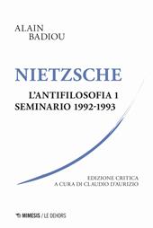 Nietzsche. L'antifilosofia. Seminario 1992-1993. Ediz. critica. Vol. 1