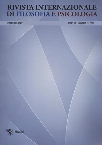 Rivista internazionale di filosofia e psicologia (2021). Vol. 1  - Libro Mimesis 2021 | Libraccio.it