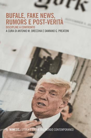 Bufale, fake news, rumors e post-verità. Discipline a confronto - Preatoni - Libro Mimesis 2022 | Libraccio.it