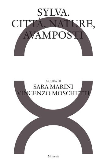 Sylva. Città, nature, avamposti  - Libro Mimesis 2021, Sylva | Libraccio.it