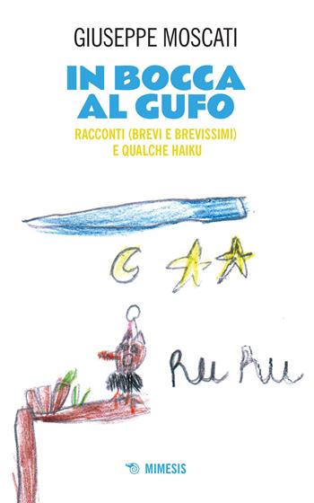 In bocca al gufo - Giuseppe Moscati - Libro Mimesis 2022, Mimesis | Libraccio.it