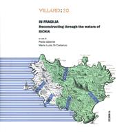 Villard: 20. In fragilia. Reconstructing through the waters of Ischia. Vol. 20