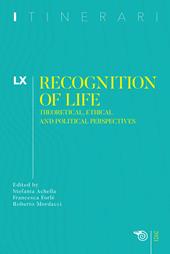 Itinerari. Vol. 60: Recognition of life. Theoretical, ethical and political perspectives.