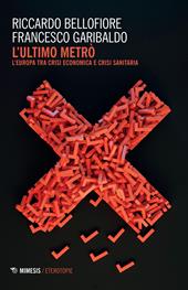 L' ultimo metrò. L'Europa tra crisi economica e crisi sanitaria