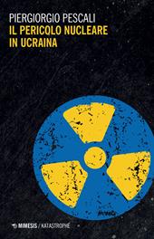 Il pericolo nucleare in Ucraina