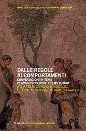 Dalle regole ai comportamenti. Conversazioni in tema di amministrazione e persuasione.