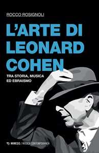 Image of L'arte di Leonard Cohen. Tra storia, musica ed ebraismo