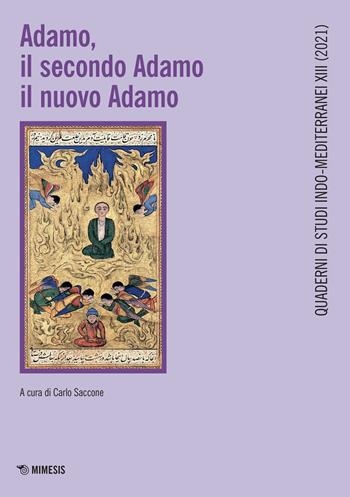Adamo, il secondo Adamo, il nuovo Adamo  - Libro Mimesis 2022, Quaderni di studi indo-mediterranei | Libraccio.it