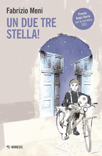Un due tre stella! - Fabrizio Meni - Libro Mimesis 2023, Mimesis | Libraccio.it