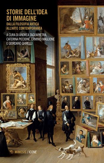 Storie dell'idea di immagine. Dalla filosofia antica all'arte contemporanea - Caterina Piccione - Libro Mimesis 2022, Icone | Libraccio.it