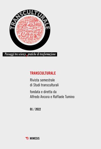 Transculturale. Passaggi tra scienze, pratiche di trasformazione (2022). Vol. 1  - Libro Mimesis 2022, Mimesis | Libraccio.it