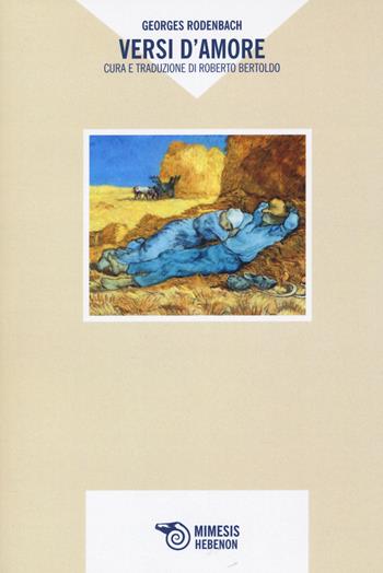 Versi d'amore - Georges Rodenbach - Libro Mimesis 2022, Hebenon | Libraccio.it