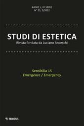 Studi di estetica (2022). Ediz. bilingue. Vol. 2: Sensibilia 15. Emergence/Emergency