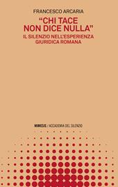 «Chi tace non dice nulla». Il silenzio nell’esperienza giuridica romana