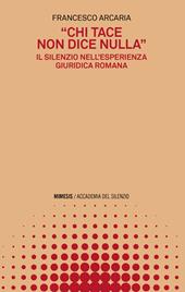 «Chi tace non dice nulla». Il silenzio nell’esperienza giuridica romana