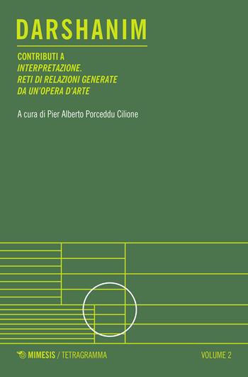 Darshanim. Contributi a «Interpretazione. Reti di relazioni generate da un'opera d'arte». Vol. 2  - Libro Mimesis 2023, Tetragramma | Libraccio.it