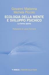 Ecologia della mente e sviluppo psichico. La forma aperta