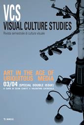 Visual culture studies. Rivista semestrale di cultura visuale (2022). Vol. 3-4: Art in the age of ubiquitous media.