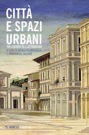 Città e paesaggi urbani. Tra geografia e letteratura - A. M. Salvade - Libro Mimesis 2023, Trinidad | Libraccio.it