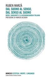 Dal suono al senso, dal senso al suono. Berio, Sanguineti e la neoavanguardia italiana