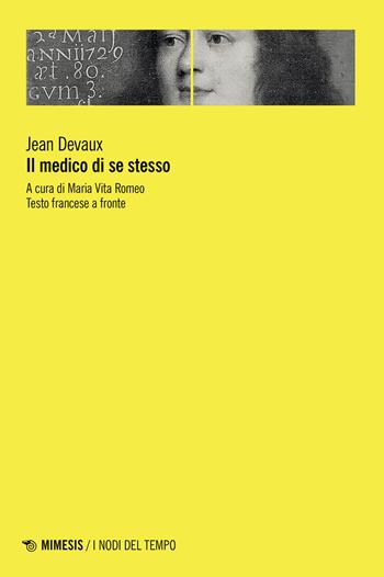 Il medico di se stesso. Testo francese a fronte - Jean Devaux - Libro Mimesis 2023, I nodi del tempo | Libraccio.it