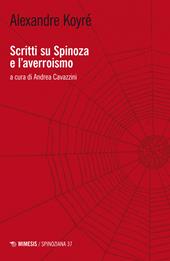 Scritti su Spinoza e l'averroismo