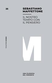 Il nostro tempo con il pensiero. Una filosofia del presente