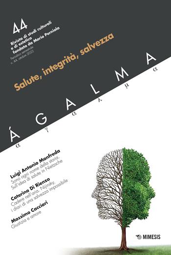 Agalma. Vol. 44: Salute, integrità, salvezza  - Libro Mimesis 2022 | Libraccio.it