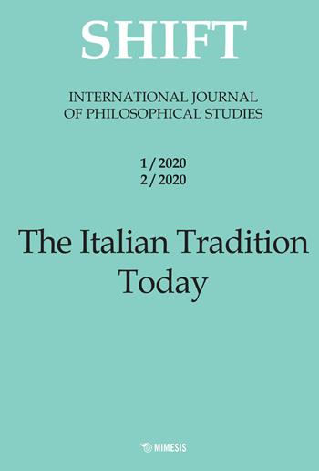 Shift. International journal of philosophical studies. Ediz. italiana e inglese (2020). Vol. 1-2: The Italian tradition today  - Libro Mimesis 2023 | Libraccio.it