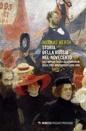 Storia della Russia nel Novecento. Dall’Impero russo alla Comunità degli Stati Indipendenti 1900-1999