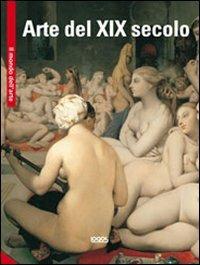 Arte del XIX secolo  - Libro Logos 2010, Il mondo dell'arte | Libraccio.it