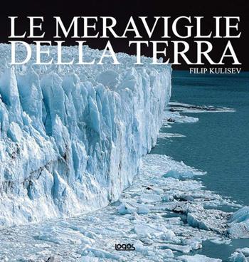 Le meraviglie della terra  - Libro Logos 2010 | Libraccio.it