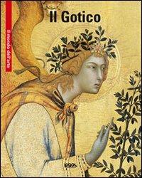 Il gotico  - Libro Logos 2010, Il mondo dell'arte | Libraccio.it