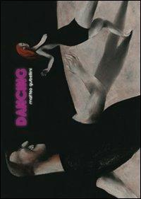 Dancing - Matteo Gubellini - Libro Logos 2011, Illustrati | Libraccio.it