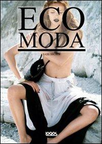 Eco fashion - Sass Brown - Libro Logos 2010 | Libraccio.it