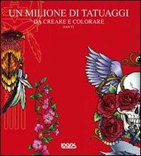 Un milione di tatuaggi. Da creare e colorare. Con CD-ROM - Yi Jian - Libro Logos 2011 | Libraccio.it