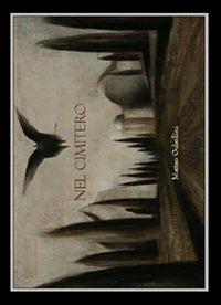 Nel cimitero - Matteo Gubellini - Libro Logos 2011, Illustrati | Libraccio.it