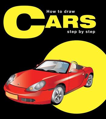 How to draw cars step by step. Ediz. multilingue  - Libro Logos 2014 | Libraccio.it