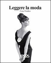 Leggere la moda. Ediz. illustrata