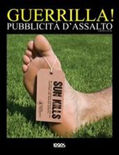 Guerrilla! Pubblicità d'assalto