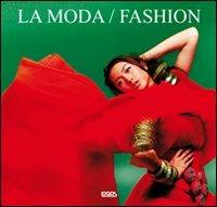Moda-Fashion. Ediz. italiana, inglese, spagnola e tedesca - Emily Grassi - Libro Logos 2011 | Libraccio.it