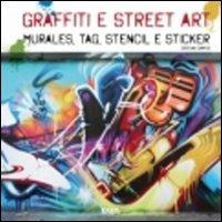 Graffiti e street art. Ediz. multilingue  - Libro Logos 2011 | Libraccio.it