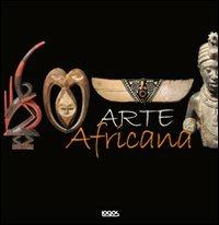 Arte africana  - Libro Logos 2011 | Libraccio.it